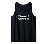 Comme ci comme ca Tank Top