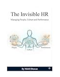 The Invisible HR: Managing People, Culture and Performance (English Edition)