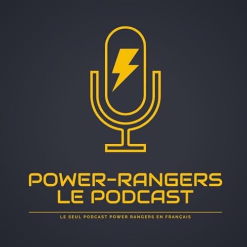 Introduction de Power Rangers le Podcast