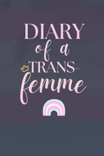 Diary of a Trans Femme: a guided notebook | journal for trans women | transgender queens