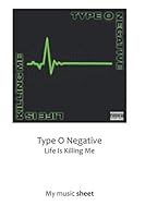 Type o Negative Life Is Killing Me : Music Sheet 1658757599 Book Cover