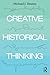 Creative Historical Thinking