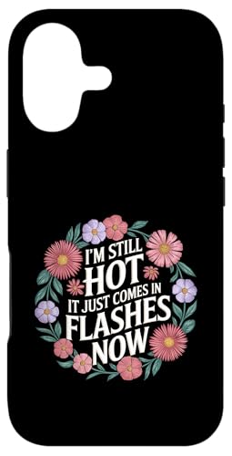 I'm Still Hot It Just Comes In Flashes Now |- �X�}�z�P�[�X iPhone 17 �p
