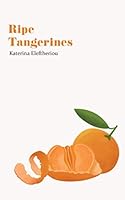 Ripe Tangerines 1091486638 Book Cover
