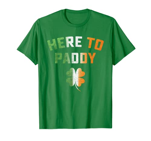 Camiseta divertida del día de San Patricio Here to Paddy Irish Pun Camiseta