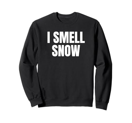 I Smell Snow Funny Christmas Time Winter Weather Snowflakes �g���[�i�[