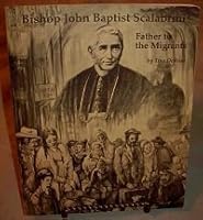 Bishop John Baptist Scalabrini, Father to the Migrants 0944644007 Book Cover
