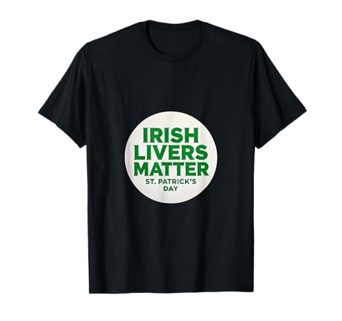 Irish Livers Matter Divertente Festa di San Patrizio Bere Vacanza Maglietta