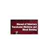 Manual of Veterinary Transfusion Medicine and Blood Banking 1st Edition