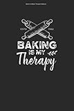  Backen Ist Meine Therapie Notizbuch: 100 Seiten  Kariert  Bäckerin Bäckerei Beruf Bäcker Hobby Konditor Lustig Backwaren Team Backen Gebäck Konditorei