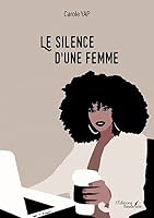 Le silence d'une femme (French Edition) B09SFV2FMW Book Cover