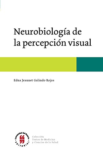 Neurobiología de la percepción visual (Textos de Medicina y Ciencias de la Salud nº 2) (Spanish E
