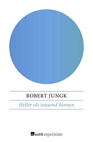 Heller als tausend Sonnen: Das Schicksal der