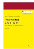 Insolvenzen und Steuern: Krise, Sanierung und Restrukturierung