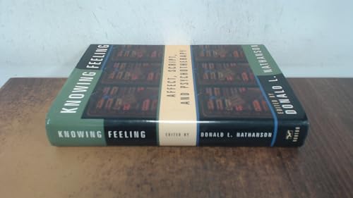 Knowing Feeling: Affect, Script, and Psychotherapy (Norton Professional Books (Hardcover))