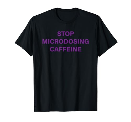 Stop Microdosing Caffeine Funny For...