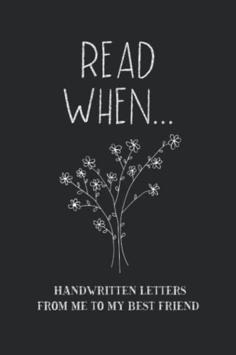 Read When...Handwritten Letters From Me To My Best Friend: I Wrote A Book About You And...