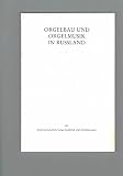 Die Orgel und Orgelmusik in Russland und in der Sowjetunion