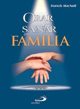 Paperback Orar para sanar en familia [Spanish] Book