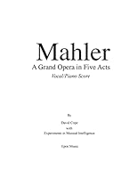 Mahler A Grand Opera in Five Acts Vocal/Piano Score 1518797156 Book Cover
