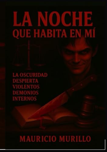 La Noche que Habita en Mí: La oscuridad despierta violentos demonios internos