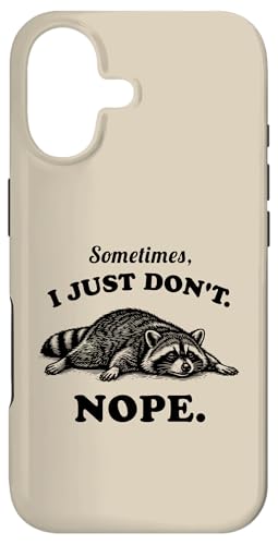 Funny Raccoon Sometime I Just Dont Nope Mood �r���e�[�W�O���t�B�b�N �X�}�z�P�[�X iPhone 17 �p