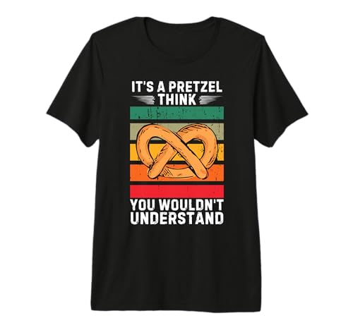Vintage It's A Pretzel Think You Wouldn't Understand Premium Tri-Blend