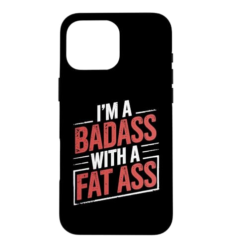 I'm a Badass with a Fat Ass �W�� ���[�N�A�E�g �t�B�b�g�l�X���D�� �X�}�z�P�[�X iPhone 16 Pro Max �p