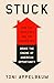 Stuck: How the Privileged and the Propertied Broke the Engine of American Opportunity