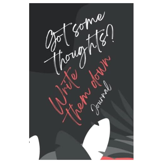 Journal | Got Some Thoughts? Write Them Down | 6”x9” Blank-lined Notebook | 120 pages | Cute Cover | Black,Red,White: Small Pocket 6”x9” Aesthetic Journal