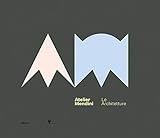  Atelier Mendini. Le architetture. Catalogo della mostra (Milano, 12 aprile-6 maggio 2018). Ediz. inglese