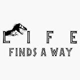 JB Print Life Finds A Way Vinyl Decal Sticker Car Waterproof Car Decal Bumper Sticker 5'