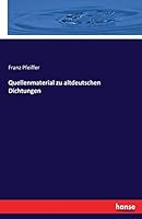 Quellenmaterial Zu Altdeutschen Dichtungen 3743325233 Book Cover