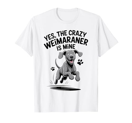 Cute Weimaraner Humor Quote T-shirt