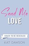 Send Me Love: A College Hockey Romance
