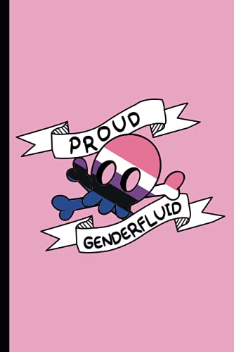 genderfluid and proud, perfect notebook for proud lgbtq+ people: 6x9 inches lined notebook with 120 coloring two words inspirational and motivational quotes to remind yourself how great you are