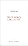 Breve Storia Dell'ombra - 2