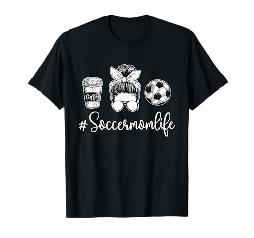 Soccer Mom Life - Soccer Lover Soccer Mom T-Shirt, Small,