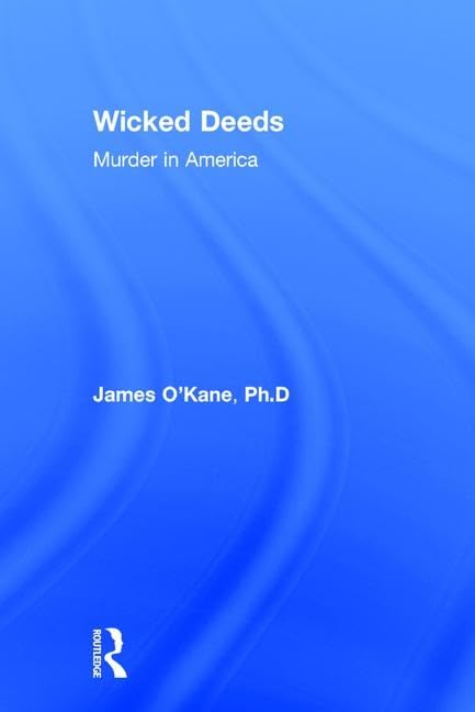 Wicked Deeds: Murder in America