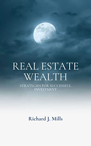 Real Estate Wealth: Strategies for Successful Investment