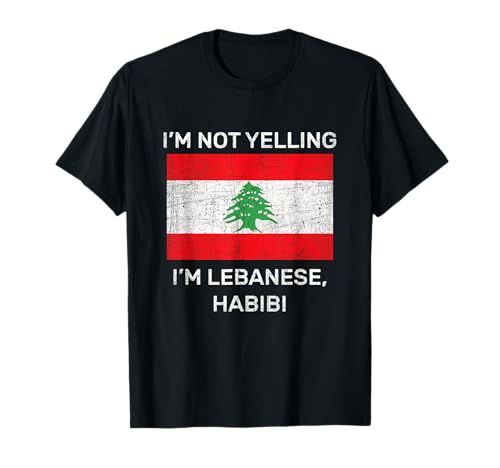 No estoy gritando soy libanés, Habibi - Bandera del Líbano Camiseta