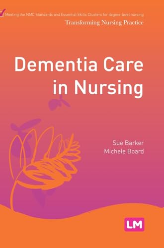 Dementia Care in Nursing (Transforming Nursing Practice Series)