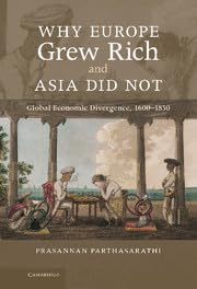 Buy Why Europe Grew Rich and Asia Did Not: Global Economic Divergence, 1600-1850 — BookShops.in