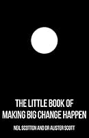 Little Book of Making Big Change Happen 1785898612 Book Cover