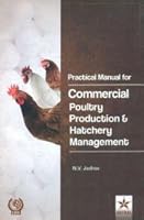 Practical Manual for Commercial Poultry Production and Hatchery Management 9351242935 Book Cover