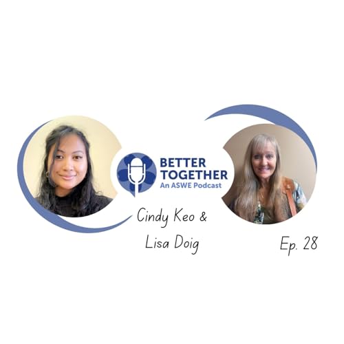 Better Together: An ASWE Podcast Episode 28 with Lisa Doig