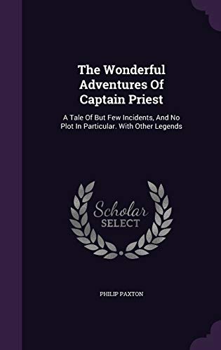 The Wonderful Adventures Of Captain Priest: A T... 134342562X Book Cover