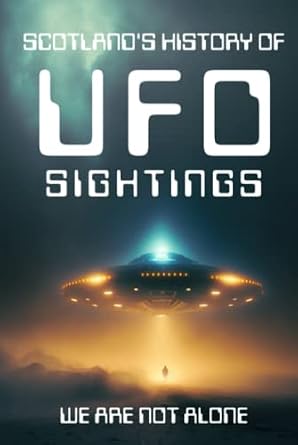 Scotland's History of UFO Sightings: Charles, Fred: 9798390470343 ...