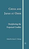 China and Japan at Odds: Deciphering the Perpetual Conflict