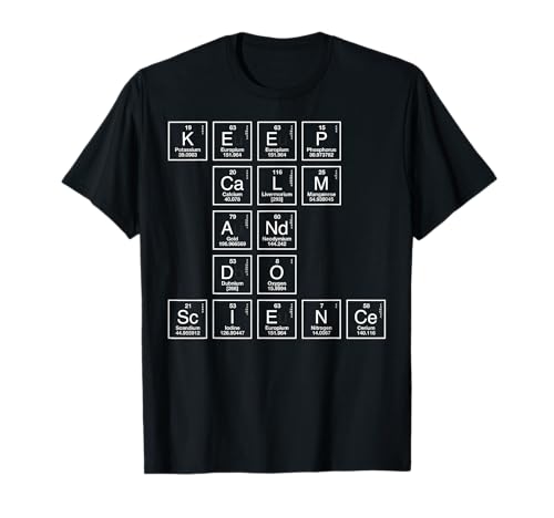 Tabla Periódica Mantener la Calma y Hacer Ciencia Camiseta